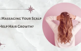 Does Massaging Your Scalp Help Hair Growth?